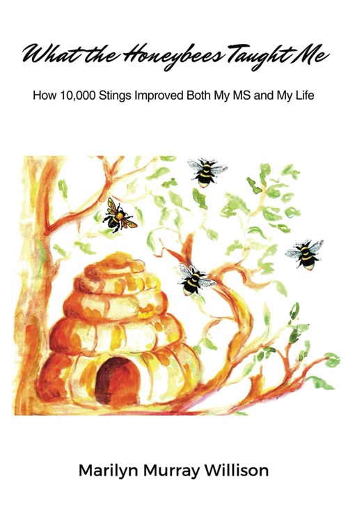 What the Honeybees Taught Me by Marilyn Murray Willison